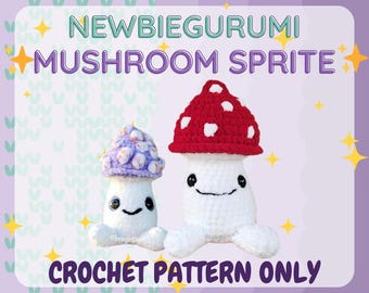 NewbieGurumi Mushroom Sprite - Beginner Friendly No-Sew Mushroom Amigurumi Crochet Pattern