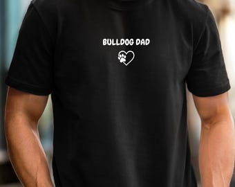 Comfort Colors® Bulldog Dad Shirt, Dog Lover Shirt For Men, Bulldog Shirt, Pet Dad Shirt, Gift For Dog Dad, Dog Breed Shirt, Best Dog Dad