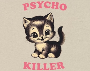 Psycho Killer - Unisex Heavy Cotton Tee, funny cat t-shirt, funny kitten t-shirt, dark humor, ironic t-shirt