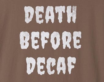 Döden före koffeinfritt överdimensionerad t-shirt, unisex goth kaffeälskare-tröja, rolig kaffepresent, present till kaffeälskare, unisex t-shirt