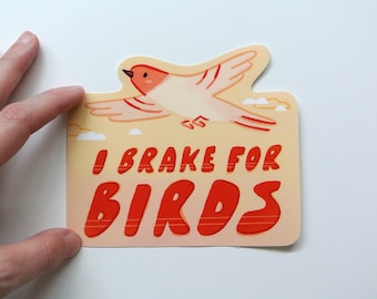 I Brake for Birds Removable Bumper Sticker - Pink - Waterproof Vinyl