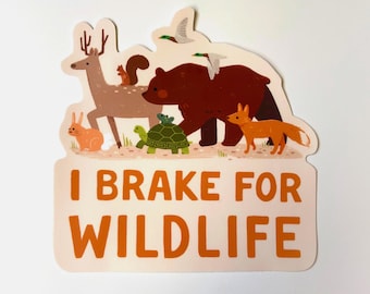 I Brake for Wildlife - Removable Bumper Sticker - Waterproof Vinyl