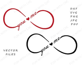 You and me forever svg, Infinity love svg, Infinity symbol svg, Digital Clipart for your diy projects, Dxf, Svg, Jpg, Pdf, Png, Vector files
