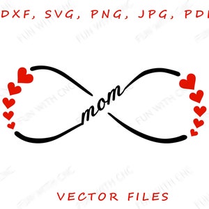 Festa della mamma Svg / Infinity love mom / Svg, Png, Dxf, Jpg, Pdf / Cuori per mamma / File vettoriali per i tuoi progetti fai da te / Uso commerciale