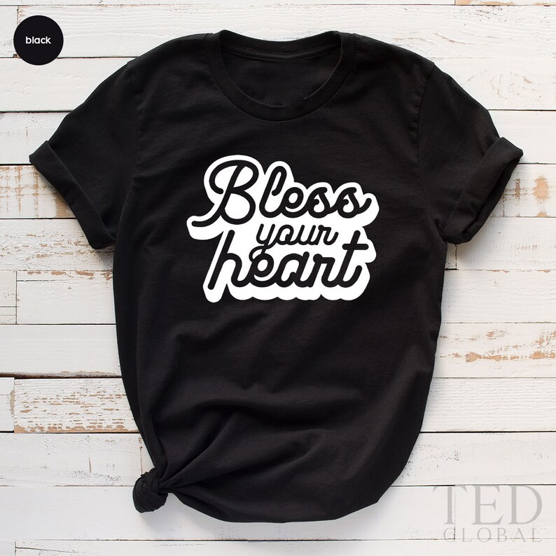 Bless Your Heart Tshirt Bless Your Heart Shirt Southern Etsy