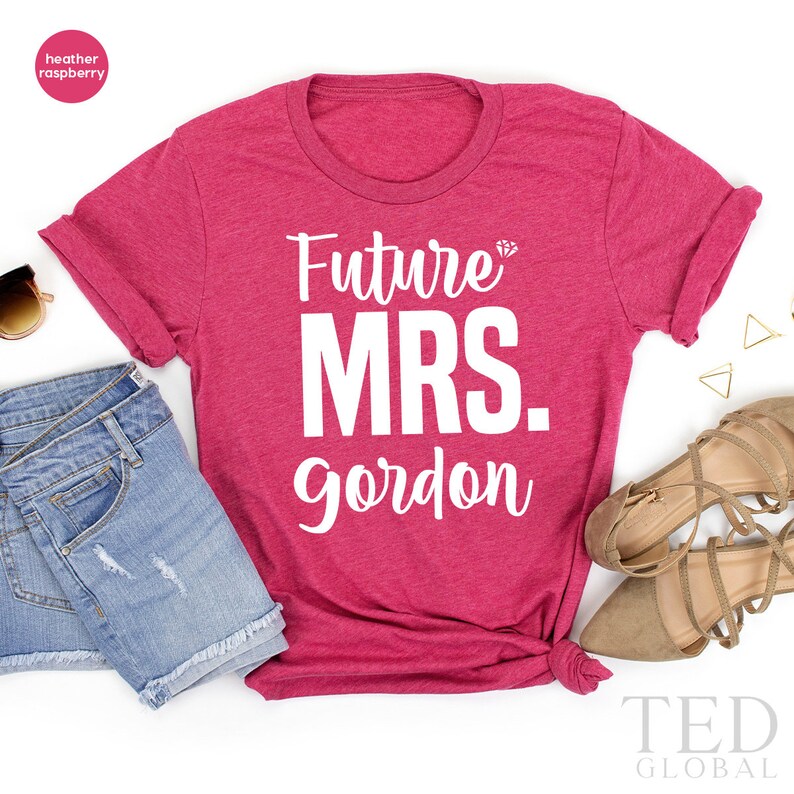 Bridal Shower T-Shirt Engagement Shirt Bachelorette Party Shirt Wedding Party TShirt Custom Future Mrs Shirt Fiance T Shirt For Women