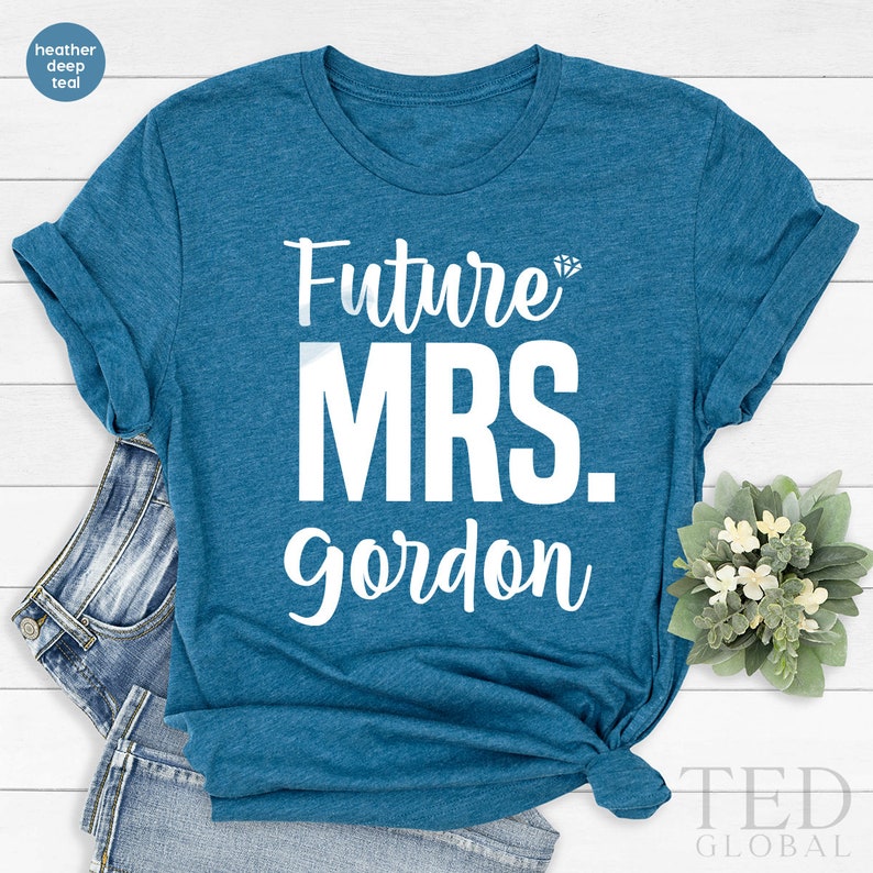Bridal Shower T-Shirt Engagement Shirt Bachelorette Party Shirt Wedding Party TShirt Custom Future Mrs Shirt Fiance T Shirt For Women