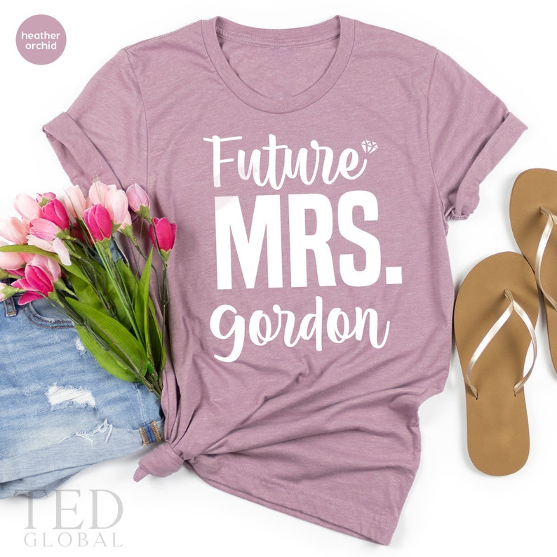 Bridal Shower T-Shirt Engagement Shirt Bachelorette Party Shirt Wedding Party TShirt Custom Future Mrs Shirt Fiance T Shirt For Women