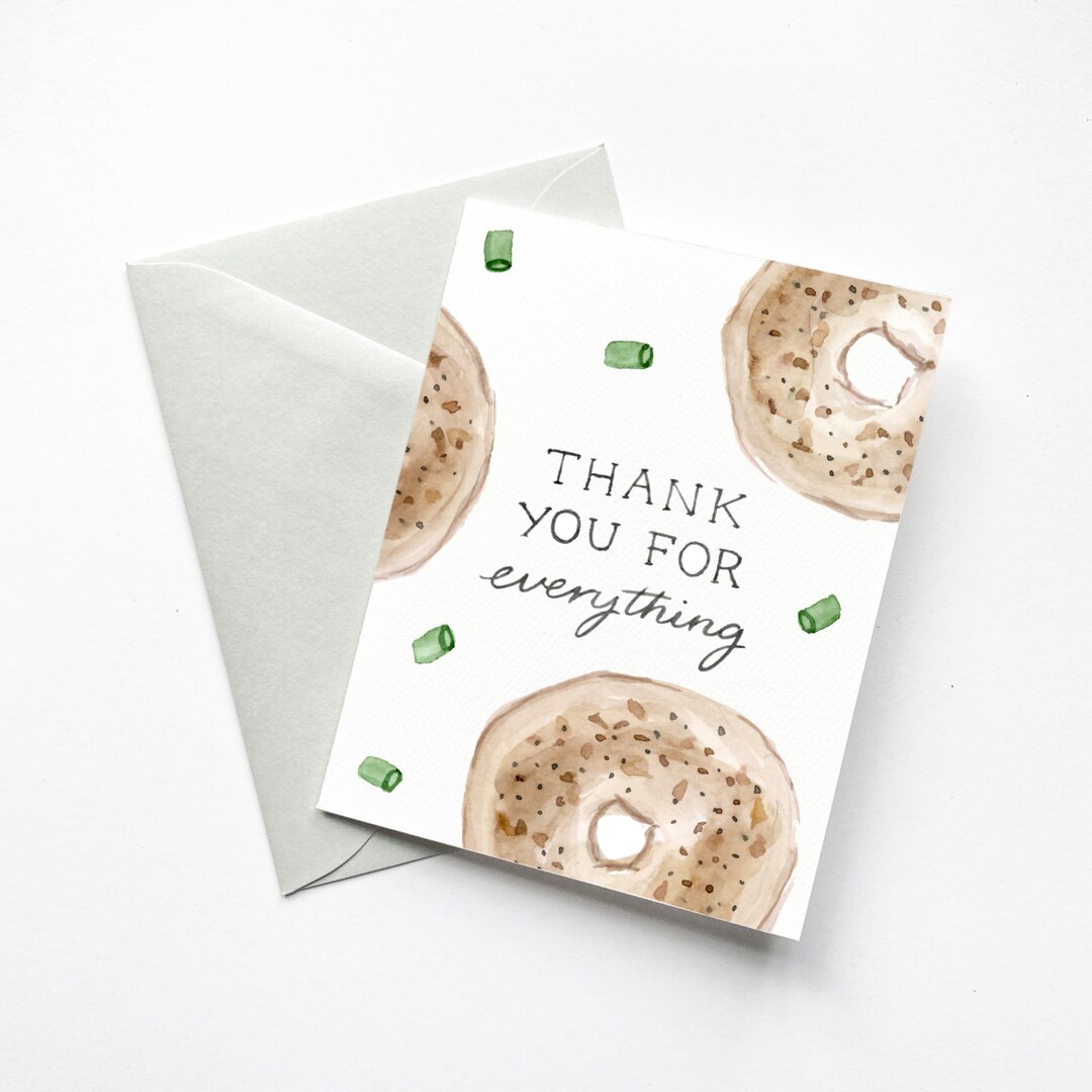 Thanks for Everything Bagel Card All Occasion Card Thank You Foodie