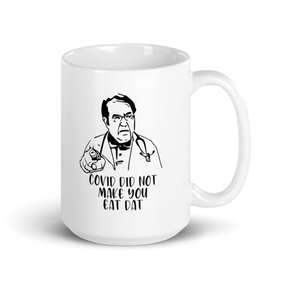 Dr Nowzaradan Mug, Dr Now Coffee Mug, Why You Eat So Much Mug