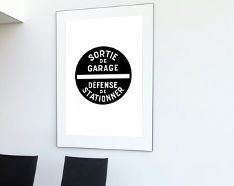 Sortie de garage old traffic sign quirky font panneau ancien garage exit French sign vintage lettering black and white poster