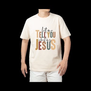 Let Me Tell You About My Jesus