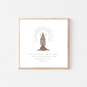 Wolf Woman Art Print: Divine Feminine, Nikita Gill Quote (PDF)