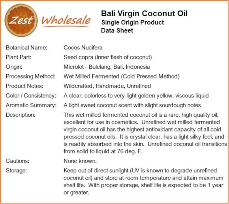 May include: Data sheet for Bali Virgin Coconut Oil from Zest Wholesale. The sheet details the product's botanical name, origin in Indonesia, processing method, and color, which is a clear to light golden yellow viscous liquid. The oil has a light sweet coconut scent.