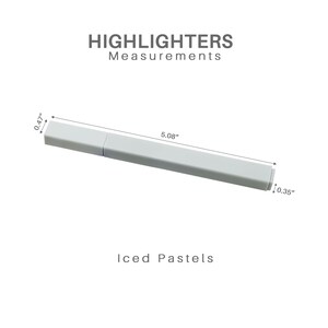 May include: A light gray highlighter with a rectangular body. Text reads HIGHLIGHTERS Measurements and Iced Pastels. Dimensions are 5.08 inches in length, 0.47 inches in width, and 0.35 inches in height as indicated by the measurement lines.