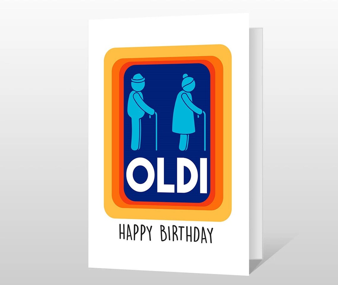 Happy Birthday Oldi Aldi Greeting Cardfunny Birthday A6 Etsy