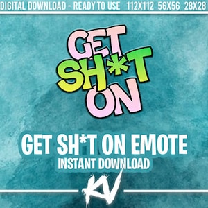 GET SH*T ON Twitch Emote / Twitch Emotes / Twitch Stream / Discord Emotes / Kick Emotes / Streamer / Streaming / Twitch Graphics