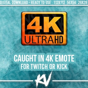 Caught In 4K Twitch Emote / Twitch Emotes / Twitch Stream / Discord Emotes / Kick Emotes / Streamer / Streaming / Twitch Graphics
