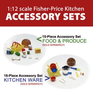 May include: Two miniature play food sets for a 1:12 scale Fisher-Price kitchen. The first set includes a yellow basket, a red tomato, a green pepper, a loaf of bread, a box of cereal, a can of soup, a box of eggs, and a container of butter. The second set includes a yellow dish rack, a blue and red dish set, a yellow pot, a blue pan, a yellow spatula, a white fork, a white spoon, a red bowl, and a yellow whisk. The text on the image reads "15-Piece Accessory Set FOOD & PRODUCE (SOLD SEPARATELY)" and "16-Piece Accessory Set KITCHEN WARE (SOLD SEPARATELY)"
