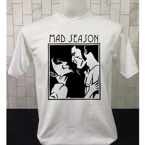 Mad Season T Shirt White Unisex New