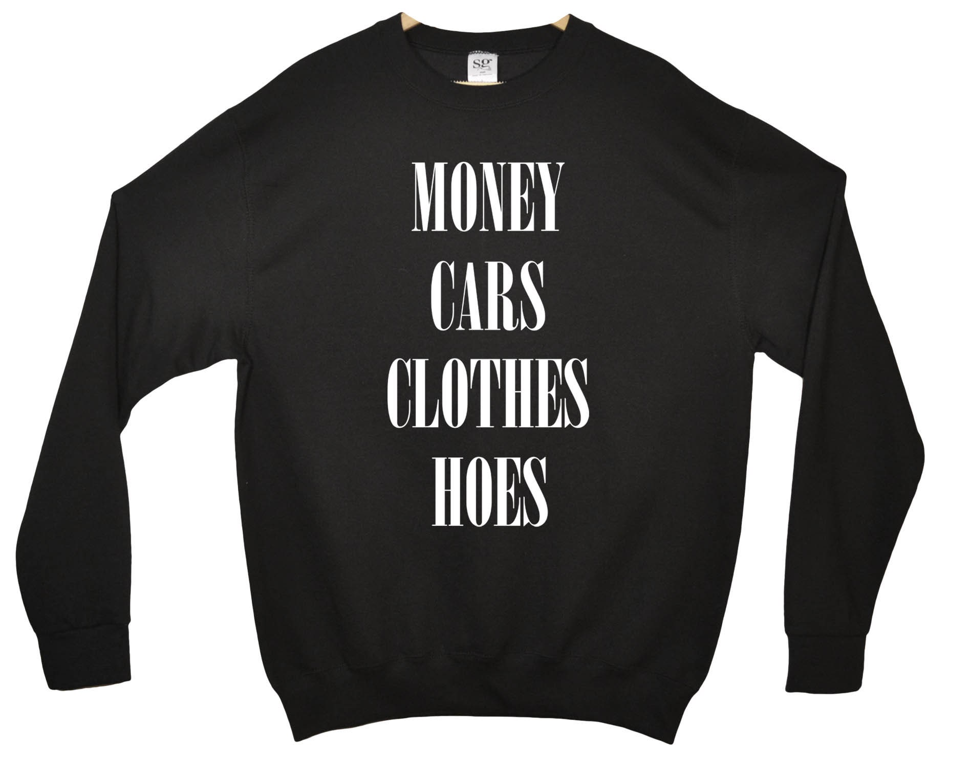 Money cars clothes hoes Sweatshirt Etsy