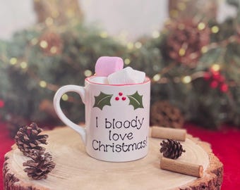 Classic Christmas I bloody love Christmas mug