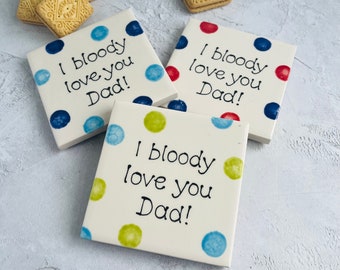 I bloody love you… Coaster