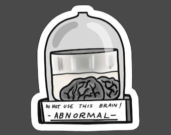 ABNORMAL BRAIN Young Frankenstein Movie Abby Normal Dr. Frankstein Gene Wilder Classic Comedy B&W Black White Film Sticker and or Bookmark