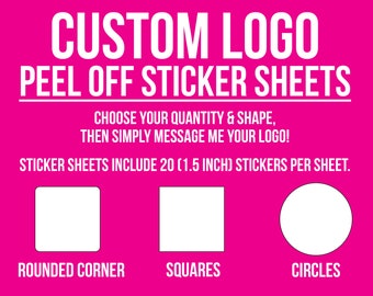 CUSTOM LOGO Peel Off SHEETS Let Me Turn Your Logo Into Stickers For Your Packaging Weatherproof Stickers