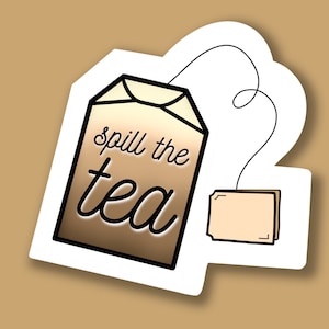 SPILL THE TEA theezakje grappige sarcastische roddel liefdevolle sticker en/of bladwijzer