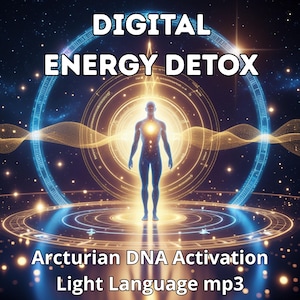Peut inclure: Graphique Digital Energy Detox. Une silhouette bleue se tient dans un cadre cosmique, entourée de cercles et de lignes lumineuses. Le texte "DIGITAL ENERGY DETOX" est en haut, avec "Arcturian DNA Activation Light Language mp3" en bas.