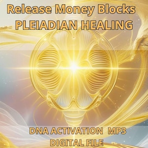 Peut inclure: Un téléchargement numérique d'un fichier audio MP3 intitulé "Release Money Blocks Pleiadian Healing DNA Activation". L'image présente un orbe doré et brillant avec une lumière blanche éclatante au centre, entouré d'un fond doux et éthéré.