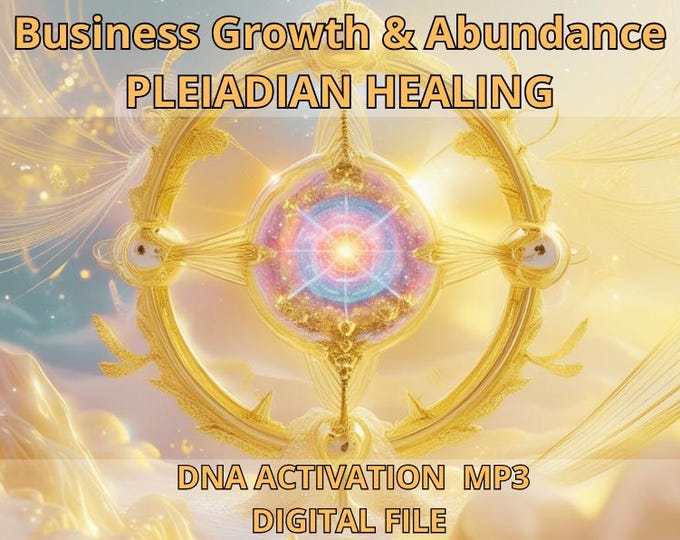 Business Growth & Abundance – Pleiadian DNA Activation Light language Code MP3 digital download