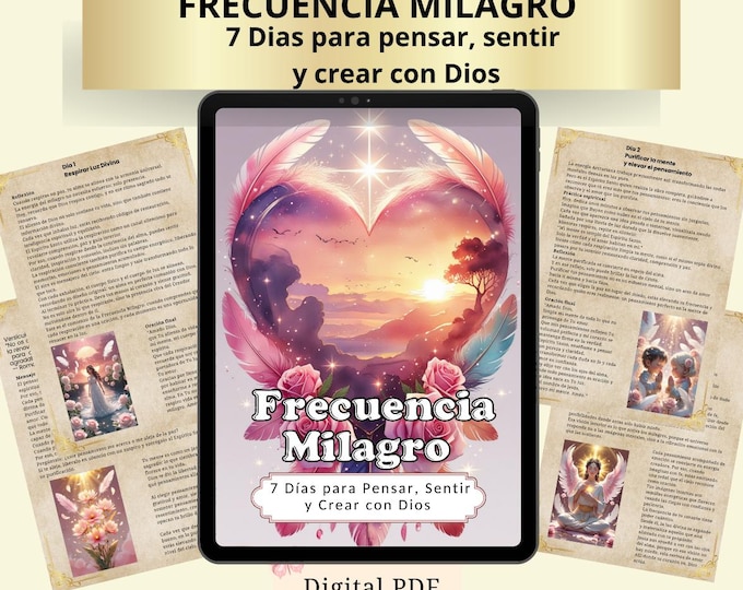 Frecuencia Milagro | 7 Days to Think, Feel and Create with God, Spiritual Guide in PDF Printable Version Español