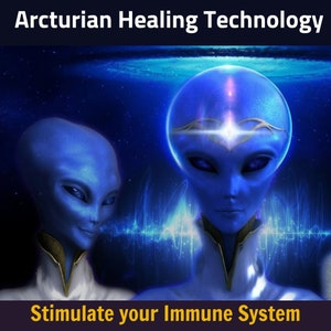 Arcturian Healing Technology 9D &quot;Stimulate your Immune System&quot; Distance Session 1  hour