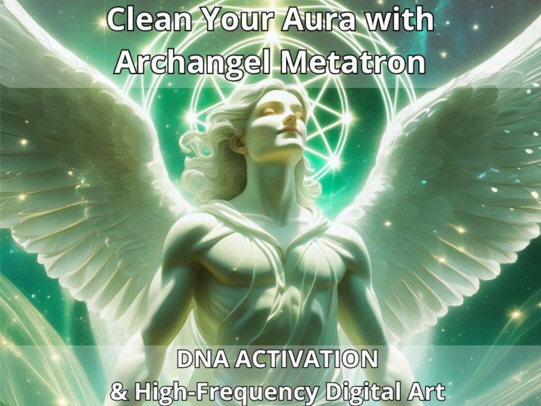 Clean Your Aura With Archangel Metatron DNA Activation With High ...