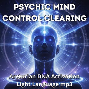 Peut inclure: Illustration numérique bleutée d'une personne aux yeux brillants et à l'aura rayonnante. Le texte "PSYCHIC MIND CONTROL CLEARING" est en haut, avec "Arcturian DNA Activation Light Language mp3" en bas.