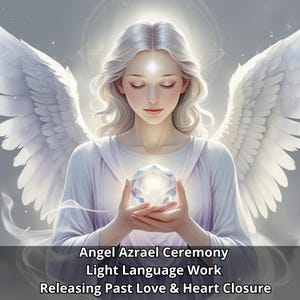 Peut inclure: Illustration numérique d'un ange serein avec des ailes blanches et des cheveux argentés, tenant un cristal brillant. Le texte "Angel Azrael Ceremony, Light Language Work, Releasing Past Love & Heart Closure" est inclus.