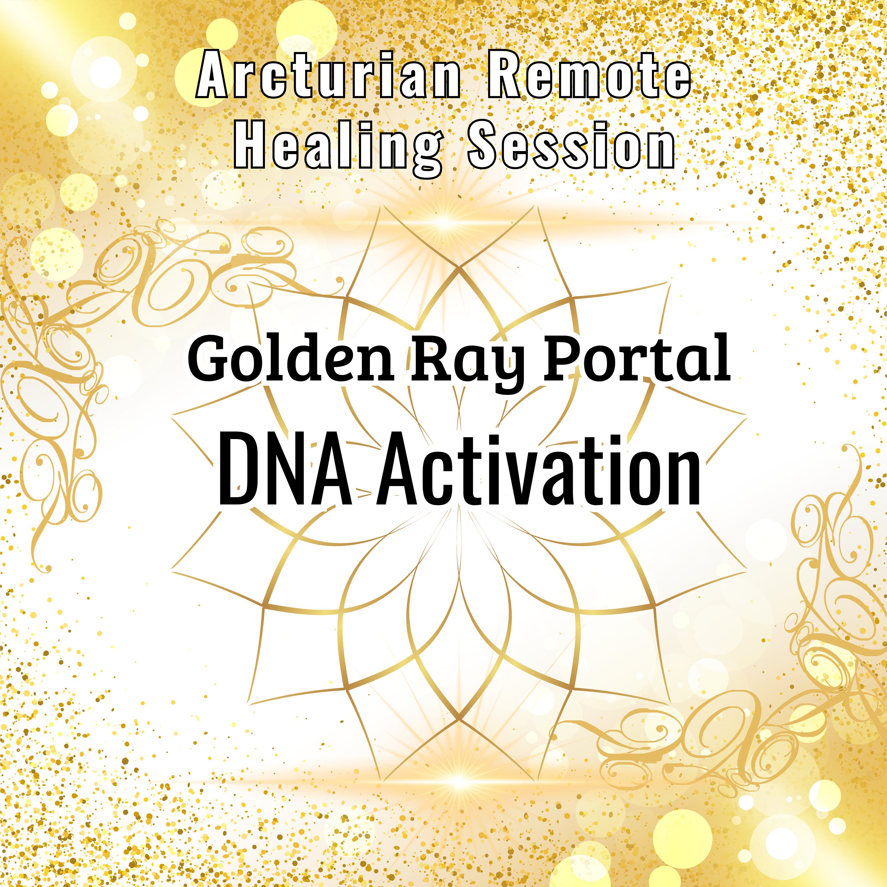 Arcturian heal Activation Golden Ray Portal with personalized light code starseed activation