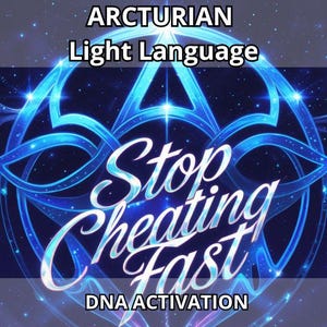 Peut inclure: Un design en forme d'étoile bleue et blanche avec le texte "Stop Cheating Fast" et "DNA Activation" en blanc. Le texte "Arcturian Light Language" est en haut de l'image.