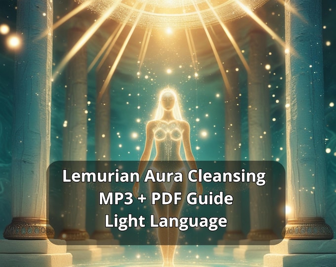 Lemurian Aura Cleansing MP3 + PDF Guide | Light Language Energy Healing | Spiritual Detox, Emotional Release & High-Frequency Reset