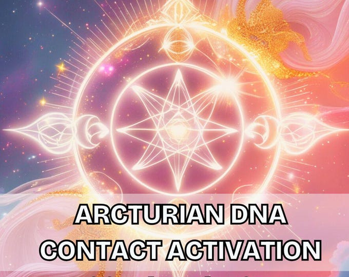 Arcturian DNA Activation PDF – Channeled Light Language Transmission with Divine Light for Spiritual Awakening & God Connection for starseed