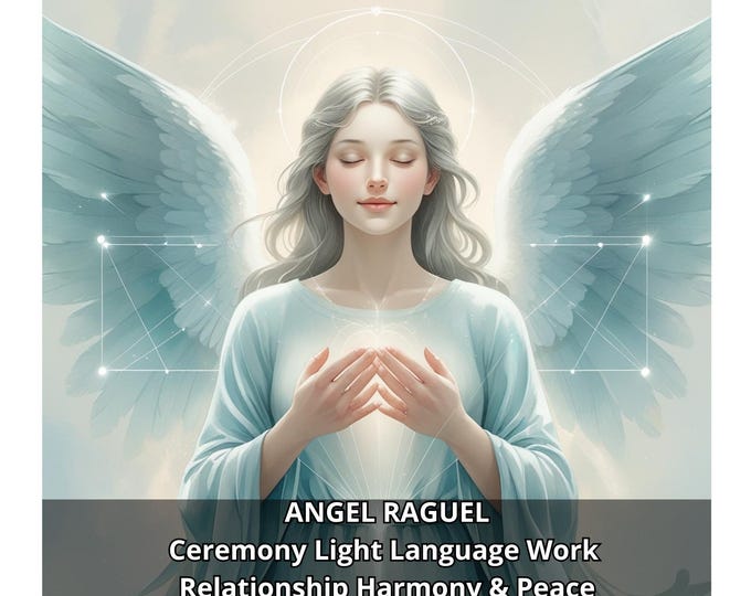 Relationship Harmony and Peace Angel Raguel DNA Light Code Activation Ceremony Light Language Work
