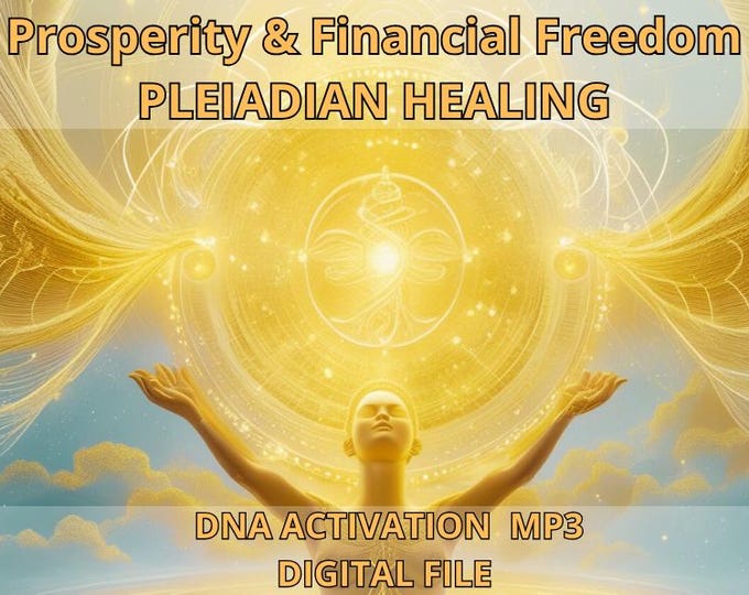 Prosperity & Financial Freedom Pleiadian Healing DNA Activation light code mp3 with PDF