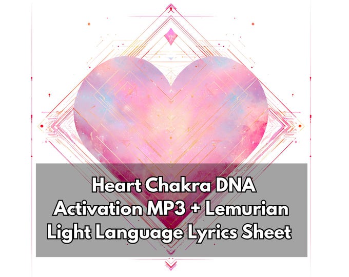 Heart Chakra DNA Activation MP3 + Light Language Printable Light Code Lyrics Sheet PDF (Digital Download)