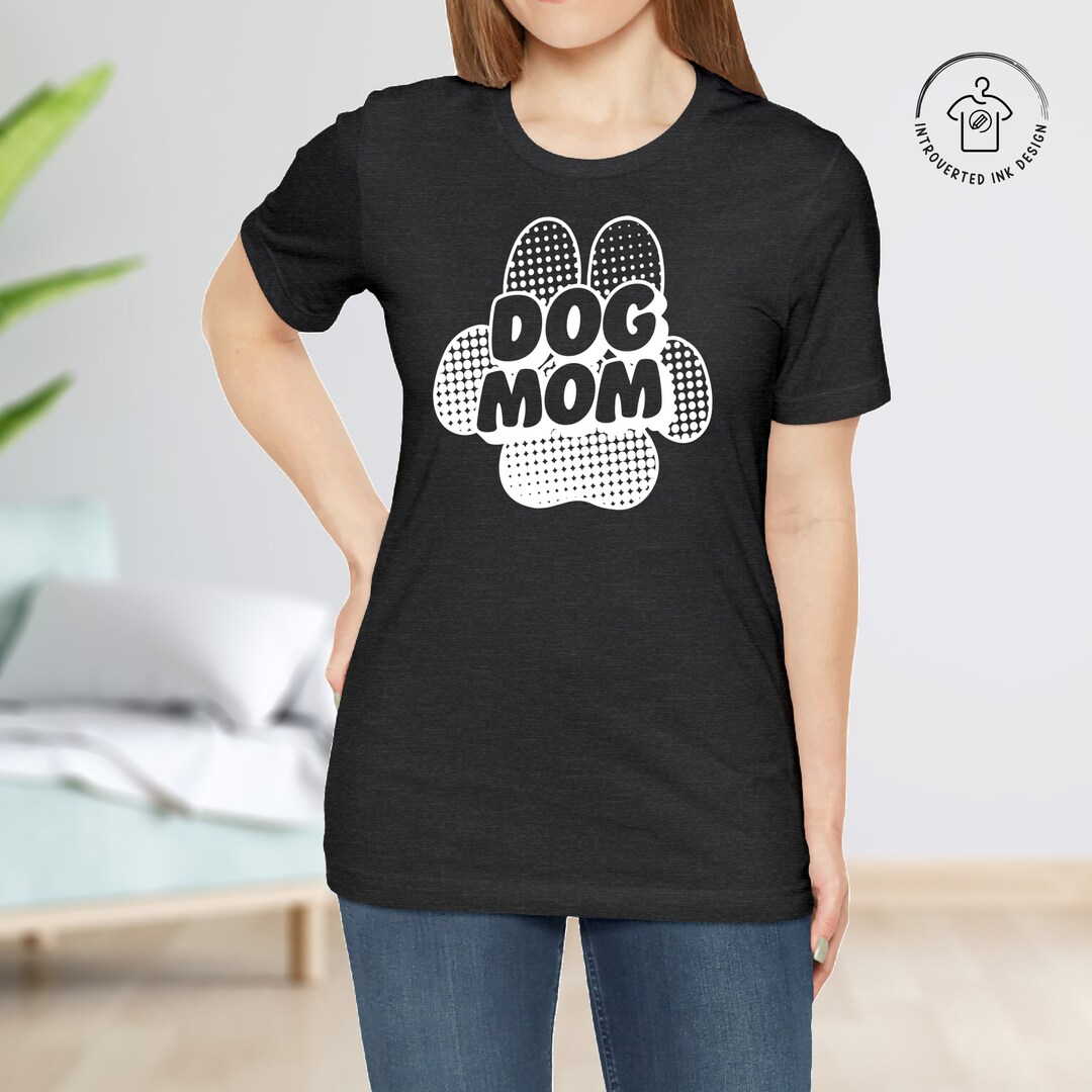 Dog Mom Shirt With Paw Print, Comfy Dog Mom Shirt, Dog Mom AF, Dog Mom