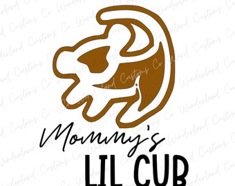 Mommy's Lil Cub, SVG, PNG, Cricut, Silhouette, Lion King, Cut File, Digital Download