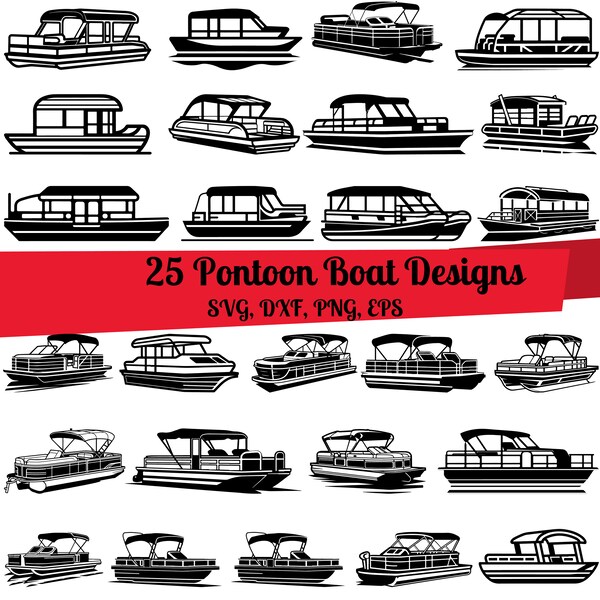 25 Pontoon Boat SVG Bundle, Pontoon Boat dxf, Pontoon Boat png, Pontoon Boat eps, Pontoon Boat vector, Pontoon svg, Fishing Boat svg