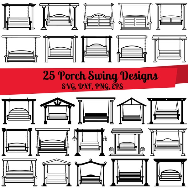 25 Porch Swing SVG Bundle, Outdoor Seat svg, Kid Swings svg, Hanging Swing svg, Porch Swing dxf, Porch Swing png, Porch Swing vector