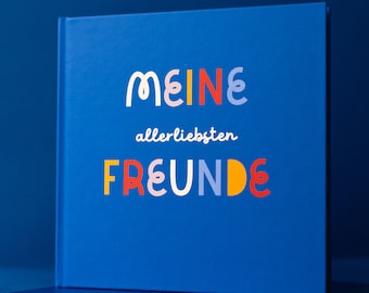 Meine allerliebsten Freunde, Freundebuch für Kinder, Kindergartenfreunde, Schulfreunde, Unisex Freundebuch